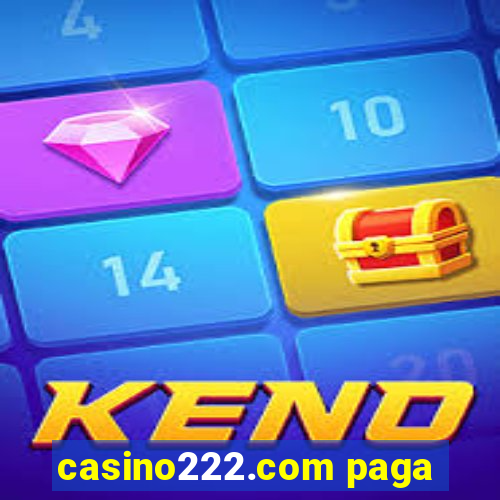 casino222.com paga